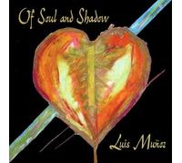 Munoz Luis - of Soul & Shadow