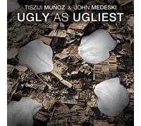 Munoz, Tisziji & John Medeski - Ugly As Ugliest