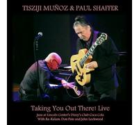Munoz Tisziji & Shaffer Paul - Taking You Out There Live