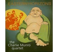 Munro, Charlie Quartet - Eastern Horizons