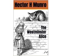 Munro, Hector Hugh The Westminster Alice Book NUOVO