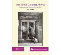Munro Lyle Man Is The Cruelest Animal BOOK NUOVO