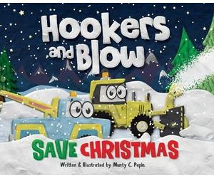 Munty C Pepin Hookers and Blow Save Christmas (Copertina rigida)
