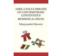 Munyaradzi Mawe Africa Focus Debates on Contemporary Contentious Bio (Tascabile)