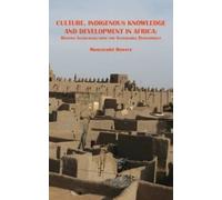 Munyaradzi Mawe Culture, Indigenous Knowledge and Development in Afr (Tascabile)
