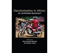 Munyaradzi Mawere Costain Tandi Decolonisation in Africa (Tascabile)