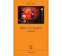 Libri Sijie Dai - Muo E La Vergine Cinese