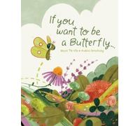 Muon Thi Van If You Want to Be a Butterfly (Copertina rigida)