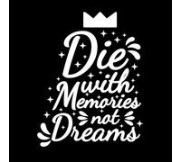 Muori con i ricordi, non con i sogni, citazione tipografica motivazionale, design Adesivi con incisioni di pregio 64x81.8cm Abbellimento murale Bianco