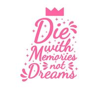 Muori con i ricordi, non con i sogni, citazione tipografica motivazionale, design Adesivi con incisioni di pregio 52x66.4cm Decorazione artistica Rosa