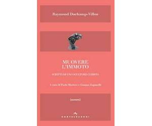 Muovere l'immoto. Scritti di uno scultore cubista