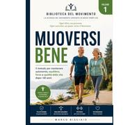 MUOVERSI BENE: Anche dopo i 60 anni