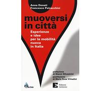 Muoversi in città – Esperienze e idee per la mobilità nuova in Italia – Ambiente