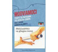Muoviamoci. Staffetta partigiana per un'altra Europa