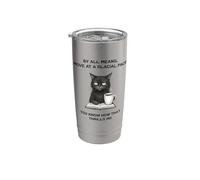Muoviti a un ritmo glaciale sai che mi emoziona gatto infastidito Bicchiere termico in acciaio inox doppia parete