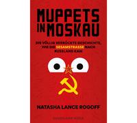 Muppet a Mosca: la storia completamente folle, come la via del sesamo nac...