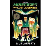 Minecraft: The Lost Journals: An Official Minecraft Novel