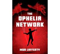 Mur Lafferty The Ophelia Network (Tascabile)