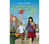 Mur Lafferty The Shambling Guide to New York City (Tascabile) Shambling Guides