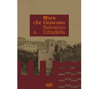 Mura che uniscono Salonicco a Cittadella