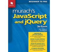 Murach's Javascript and Jquery: Beginner to Pro