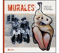 Murales. L'arte del muralismo in Sardegna
