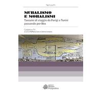 Muralismo e moralismi. Taccuini di viaggio da Parigi a Tunisi passando per Bèe. Collettivo FX