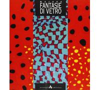 Murano. Fantasie di vetro. Ediz. illustrata