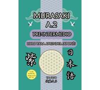 Murasaki A2 Pre-Intermedio: Libro para Aprender Japonés - Camino hacia el N5