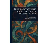 Murasaki Shikibu Arthur Waley The Sacred Tree (Tascabile)
