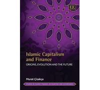 Murat Çizakça Islamic Capitalism and Finance (Copertina rigida)