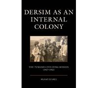 Murat Devres Dersim as an Internal Colony (Copertina rigida)