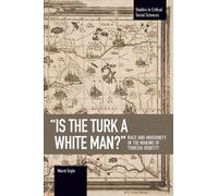 Murat Ergin 'is The Turk A White Man?' (Tascabile)