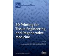 Murat Guvendiren Guven 3D Printing for Tissue Engineering and (Copertina rigida)