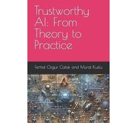 Murat Kuzlu Ferhat Ozgur Catak Trustworthy AI (Tascabile)