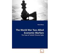 Murat Önsoy The World War Two Allied Economic Warfare (Tascabile)