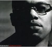 Murat, Rob - So Much To Say