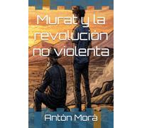 Murat y la revolución no violenta