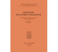 Muratori tra storia e religione. Atti della Giornata di Studi muratoriani (Modena, 3 novembre 2020)
