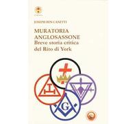 Muratoria anglosassone. Breve storia critica del Rito di York