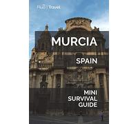 Murcia Mini Survival Guide [Lingua Inglese]