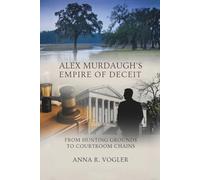 Murdaugh’s Empire of Deceit: From Hunting Grounds to Courtroom Chains