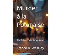 Murder à la Polonaise: The Bellini-Zielińska Mysteries