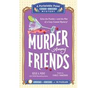 Murder Among Friends: Book 3 : Solve the Puzzles-and the Plot of a Cozy Coastal Mystery!