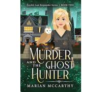Murder and the Ghost Hunter: A Paranormal Cozy Mystery: 2