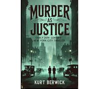 Murder as Justice: Early 20th Century New York City Thriller