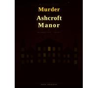 Murder at Ashcroft Manor: An Interactive Mystery
