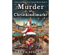 Murder at Christkindlmarkt: An Unputdownable Viennese Holiday Cozy Murder Mystery