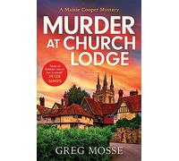 Murder at Church Lodge: A completely gripping British cozy mystery
