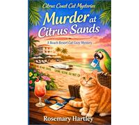 Murder At Citrus Sands: A Beach Resort Cat Cozy Mystery